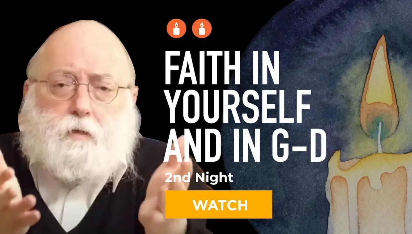 Chanukah Night 2: Faith in Yourself and in G-d