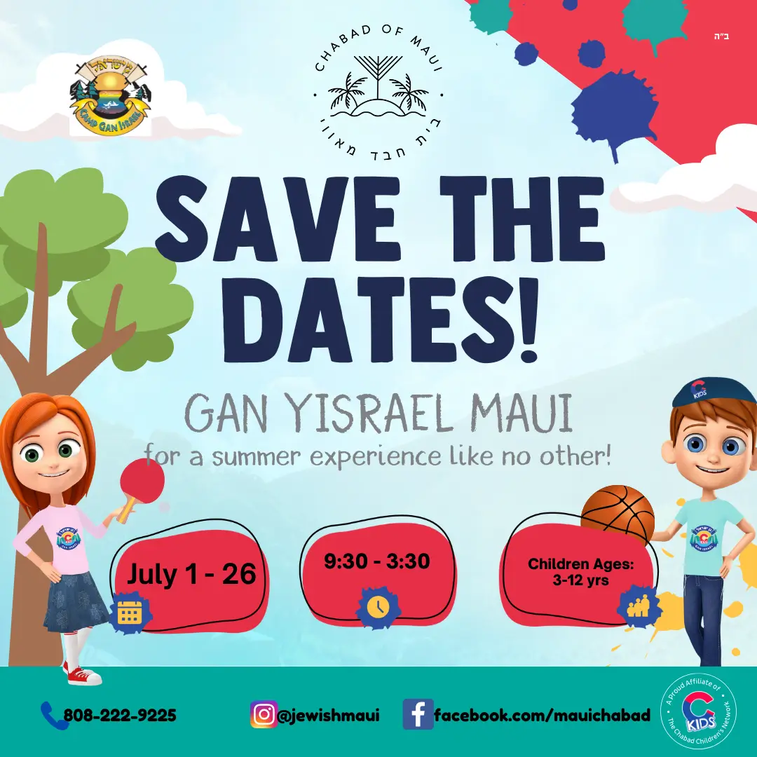 Gan Yisroel Maui '24 Gift your child a Jewish experience that will last a lifetime register today