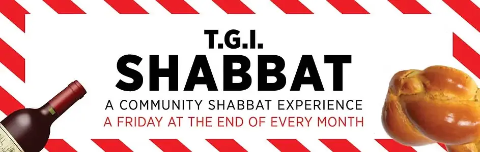 TGI SHABBAT - COMMUNITY EXPERIENCE