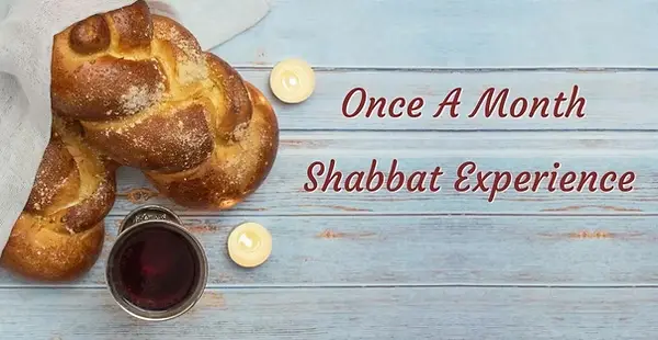 Join us for our Monthly Community Shabbat Experience