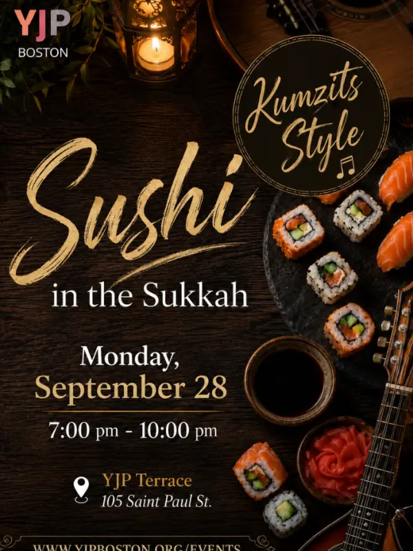Monday, September 28 7:00 pm-10:00 pm Sushi in the Sukkah (Kumzits Style) YJP Terrace